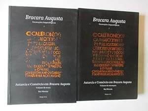 Bracara Augusta : escavacoes arqueologicas 2 Autarcia Comercio em Bracara Augusta 2 Volumes de Te...