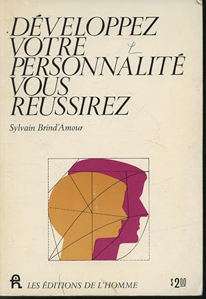 Imagen del vendedor de Dveloppez votre personnalit vous russirez a la venta por Librairie Le Nord