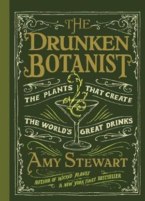 Imagen del vendedor de The Drunken Botanist- The Plants That Create The World's Great Drinks a la venta por WeBuyBooks