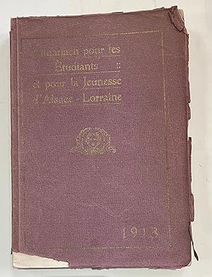 Almanach pour les étudiants et pour la jeunesse d'Alsace Lorraine 1913