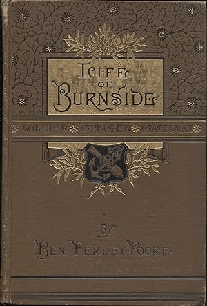 The Life and Public Services of Ambrose E. Burnside, Soldier, Citizen, Statesman