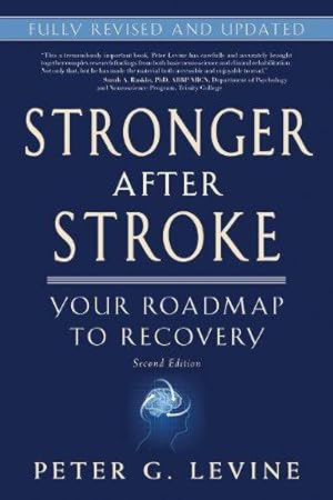 Bild des Verkufers fr Stronger After Stroke: Your Roadmap to Maximizing Your Recovery: Your Roadmap to Recovery zum Verkauf von WeBuyBooks