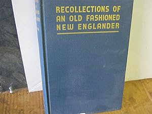 Recollections Of An Old New Englander - Signed