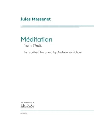 Image du vendeur pour Jules Massenet - Meditation from Thais : Transcribed for Piano mis en vente par GreatBookPrices