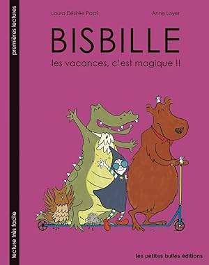 Bild des Verkufers fr Bisbille : Les vacances c'est magique zum Verkauf von Dmons et Merveilles