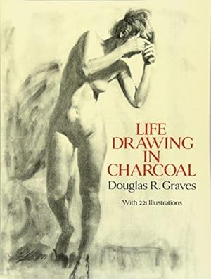 Seller image for Life Drawing in Charcoal (Dover Art Instruction) for sale by WeBuyBooks