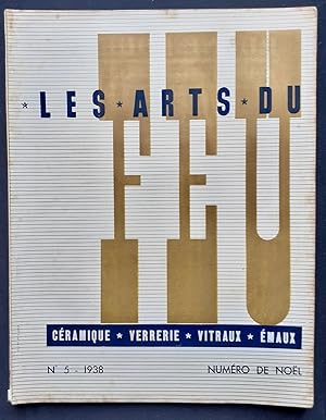 Les Arts du Feu : céramique, verrerie, vitraux, émaux. N°5, novembre 1938.