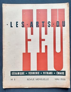Les Arts du Feu : céramique, verrerie, vitraux, émaux. N°1, mai 1938.