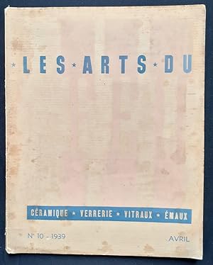 Les Arts du Feu : céramique, verrerie, vitraux, émaux. N°10, avril 1939.
