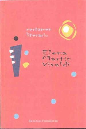 Bild des Verkufers fr Relatos finalistas del Certamen Literario Elena Martn Vivaldi zum Verkauf von SOSTIENE PEREIRA