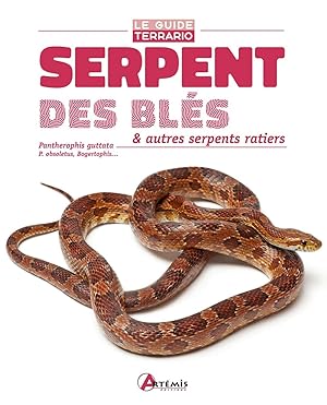 Bild des Verkufers fr Serpent des bls & autres serpents ratiers zum Verkauf von Dmons et Merveilles