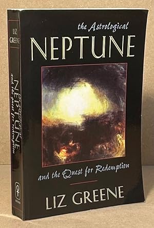 Bild des Verkufers fr The Astrological Neptune and the Quest for Redemption zum Verkauf von San Francisco Book Company