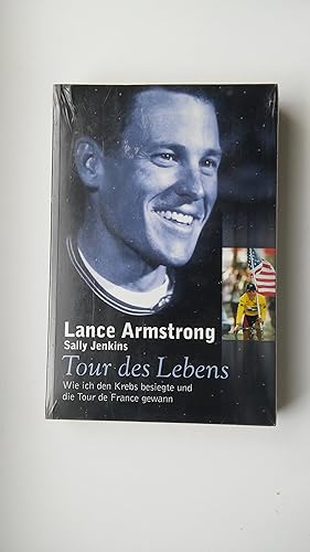 Bild des Verkufers fr Lance Armstrong Tour des Lebens: Wie ich den Krebs besiegte und die Tour de France gewann zum Verkauf von Bildungsbuch