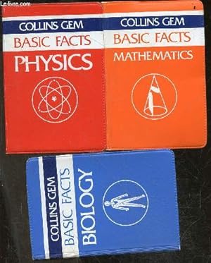 Seller image for COLLINS GEM - BASIC FACTS - lot de 3 volumes : biology + mathematics + physics - collins revision aids for sale by Le-Livre