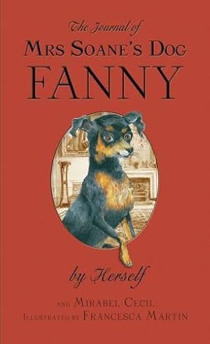 Bild des Verkufers fr The Story of Mrs. Soane's Dog Fanny, by Herself zum Verkauf von WeBuyBooks