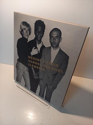 Image du vendeur pour Mnage  trois. Warhol, Basquiat, Clemente: Andy Warhol, Jean-Michel Basquiat, Francesco Clemente. mis en vente par Antiquariat Langguth - lesenhilft