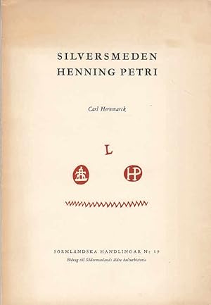 Seller image for Silversmeden Henning Petri : med en katalog over mstarens knda arbeten / av Carl Hernmarck Srmlndska handlingar. - Nykping : sterberg, 1936- ; 19 for sale by Licus Media