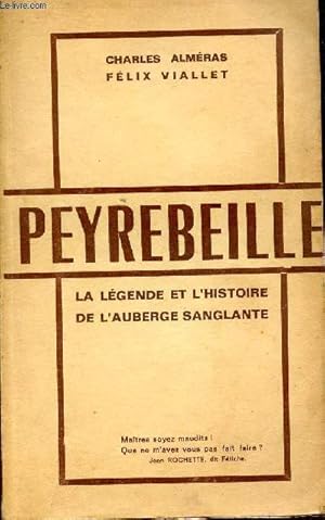 Imagen del vendedor de Peyrebeille - La Lgende et l'Histoire de l'Auberge Sanglante. a la venta por Le-Livre