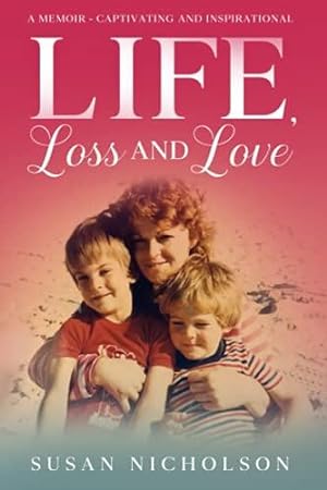 Bild des Verkufers fr Life, Loss and Love zum Verkauf von WeBuyBooks