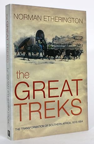 Imagen del vendedor de The Great Treks: The Transformation of Southern Africa 1815-1854 a la venta por Minotavros Books,    ABAC    ILAB