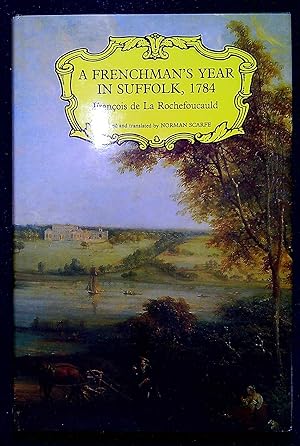 Image du vendeur pour A Frenchman's Year in Suffolk, Impressions of Suffolk Life in 1784 mis en vente par Pendleburys - the bookshop in the hills