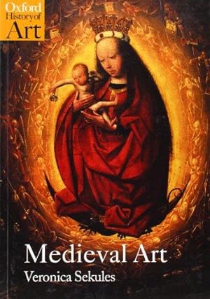 Imagen del vendedor de Medieval Art (Oxford History of Art) a la venta por WeBuyBooks