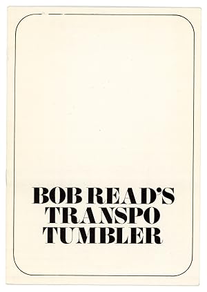 Image du vendeur pour Bob Read's Transpo Tumbler (Inscribed and Signed) mis en vente par Quicker than the Eye