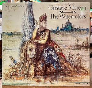 Gustave Moreau: The Watercolors