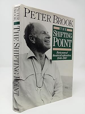 Seller image for The Shifting Point: Forty years of theatrical exploration, 1946-1987. for sale by ROBIN SUMMERS BOOKS LTD