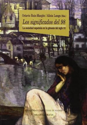 Imagen del vendedor de Los significados del 98: la sociedad espaola en la gnesis del siglo XX a la venta por Librera Pramo