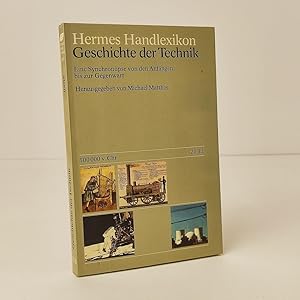 Hermes Handlexikon. Geschichte der Technik. Eine Synchronopse von den Anfängen bis zur Gegenwart.