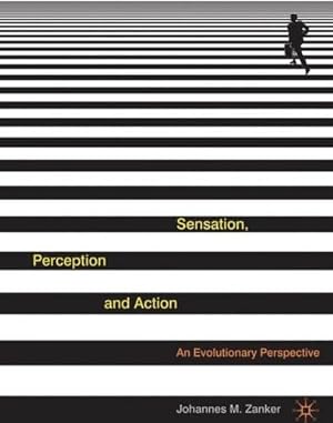 Imagen del vendedor de Sensation, Perception and Action: An Evolutionary Perspective a la venta por WeBuyBooks