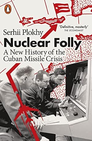 Bild des Verkufers fr Nuclear Folly: A New History of the Cuban Missile Crisis zum Verkauf von WeBuyBooks 2