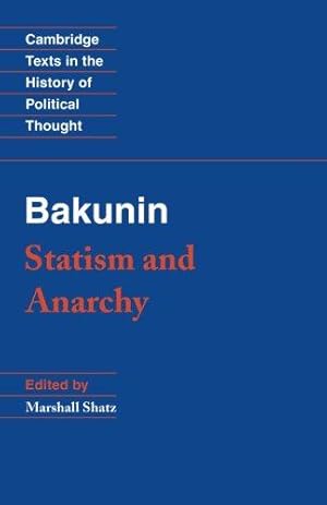 Imagen del vendedor de Bakunin: Statism and Anarchy (Cambridge Texts in the History of Political Thought) a la venta por WeBuyBooks