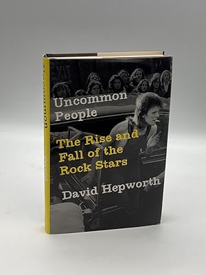 Immagine del venditore per Uncommon People The Rise and Fall of the Rock Stars venduto da True Oak Books