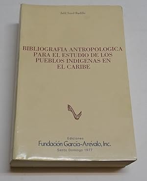 Seller image for BIBLIOGRAFIA ANTROPOLOGICA PARA EL ESTUDIO DE LOS PUEBLOS INDIGENAS EN EL CARIBE. for sale by Librera J. Cintas