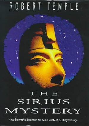 Seller image for The Sirius Mystery: Conclusive New Evidence of Alien Influence on the Origins of Humankind in the Traditions of an African Tribe for sale by WeBuyBooks