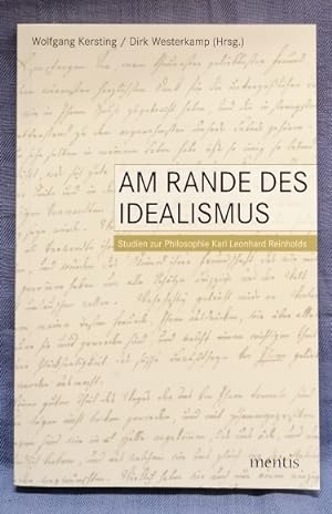 Bild des Verkufers fr Am Rande des Idealismus : Studien zur Philosophie Karl Leonhard Reinholds. zum Verkauf von Antiquariat J. Kitzinger
