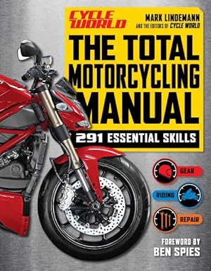 Immagine del venditore per Total Motorcycling Manual : 291 Essential Skills - Gear- Riding - Repair venduto da GreatBookPrices