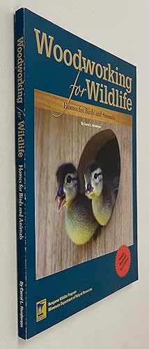 Immagine del venditore per Woodworking for Wildlife: Homes for Birds and Animals venduto da Gordon Kauffman, Bookseller, LLC