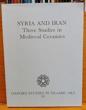 Bild des Verkufers fr Syria and Iran. Three studies in medieval ceramics. zum Verkauf von Antiquariat J. Kitzinger