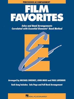 Imagen del vendedor de Film Favorites : Percussion: Solos and Band Arrangements Correlated with Essential Elements Band Methods a la venta por GreatBookPrices