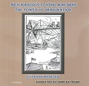 Seller image for Ben Hardy?s Flying Machine : The Power of Imagination for sale by GreatBookPrices