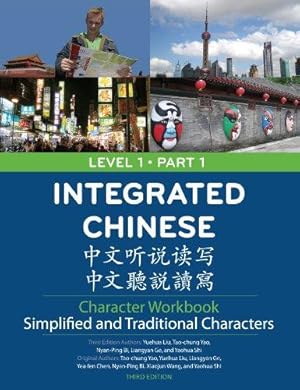 Immagine del venditore per Integrated Chinese, Level 1 Part 1 Character Workbook, 3rd Edition (Simplified and Traditional) venduto da WeBuyBooks