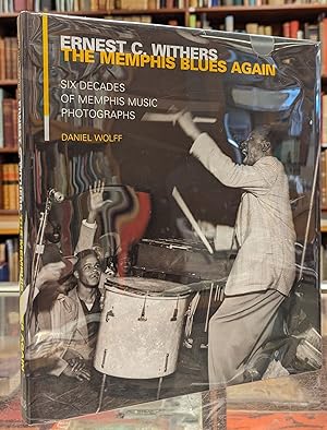 Ernest C. Withers, The Memphis Blues Again: Six Decades of Memphis Music Photographs
