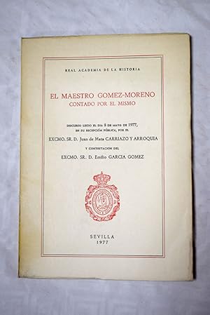 Imagen del vendedor de El maestro Gmez-Moreno contado por el mismo a la venta por Alcan Libros