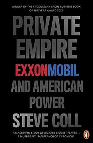 Bild des Verkufers fr Private Empire: ExxonMobil and American Power zum Verkauf von WeBuyBooks 2