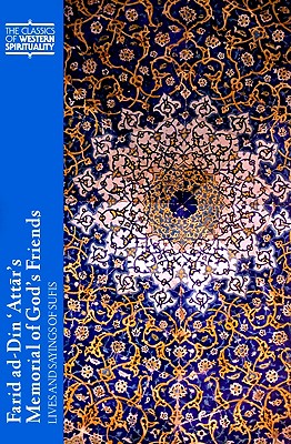 Seller image for Farid ad-Din 'Attar's Memorial of God's Friends: Lives and Sayings of Sufis (Paperback or Softback) for sale by BargainBookStores