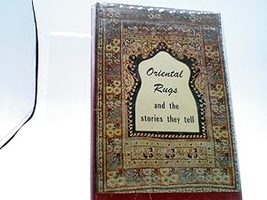 Seller image for Oriental Rugs and the Stories They Tell for sale by Sawgrass Books & Music