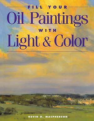 Bild des Verkufers fr Fill Your Oil Paintings with Light Color zum Verkauf von Friends of Johnson County Library